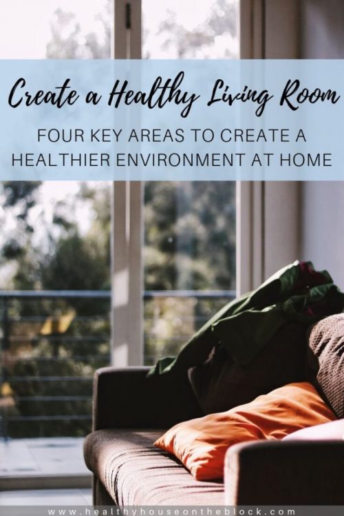 create a healthy living room and healthy indoor environment at home