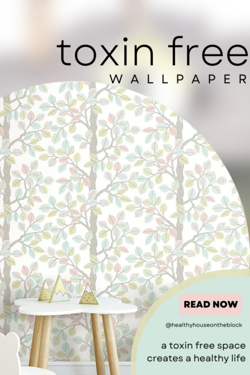 create a toxin free space that will create a healthier life too_ toxin free wallpaper you can add to your walls