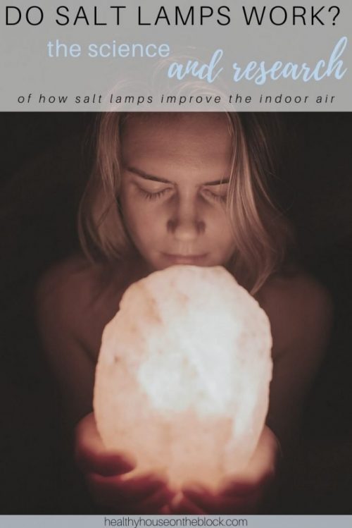 do salt lamps work_ the science and research of how salt lamps improve the indoor air