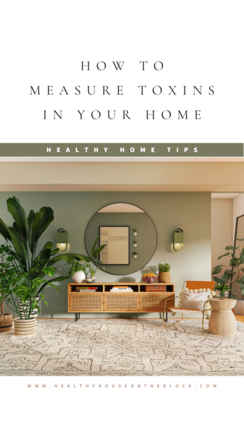 do you know if your home has elevated toxin levels_ Here's how to measure and fix it