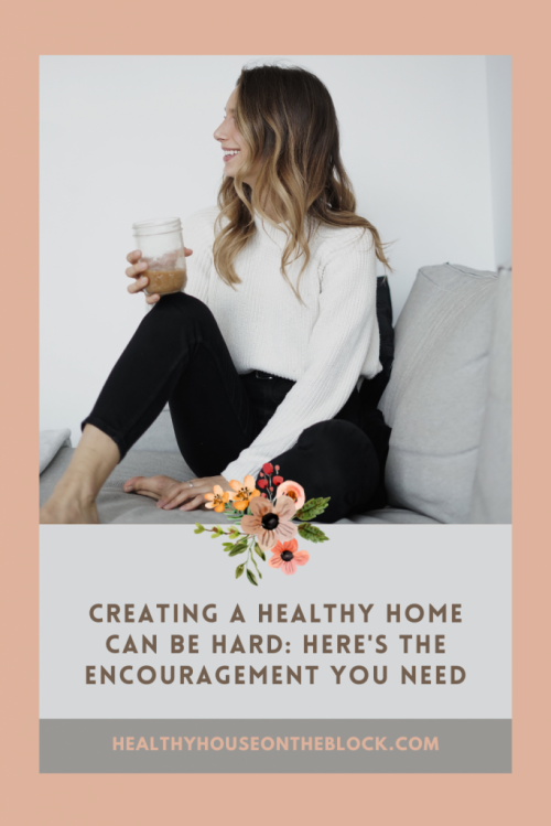 encouragement for your healthy house journey when you're feeling stuck