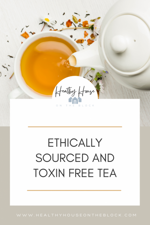 ethically sourced and toxin free tea options