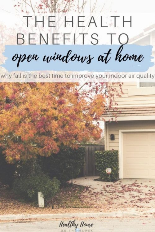 fall indoor air quality at home and opening windows to help improve your health