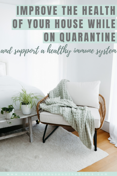 free things to do at home to improve the health of your house while on quarantine and support a healthy immune system