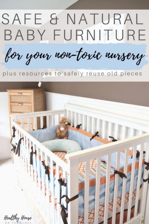 healthy baby furniture and non toxic crib choices