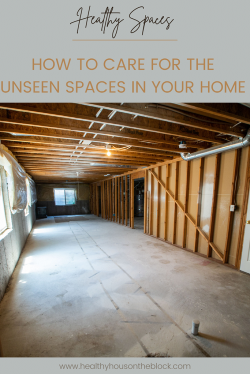 healthy spaces that you never see and how to care for them and perform home maintenance