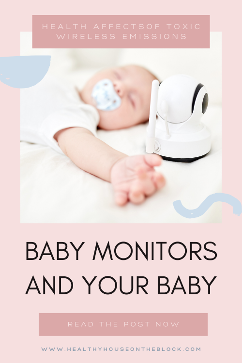 heath effects of toxic baby monitors that produce emf and wireless emissions _ plus one baby monitor that is actually healthy