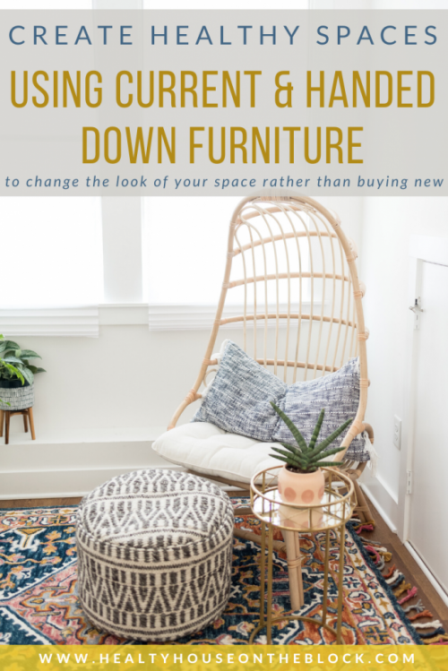 how arranging furniture and using used furniture can actually promote a healthy space