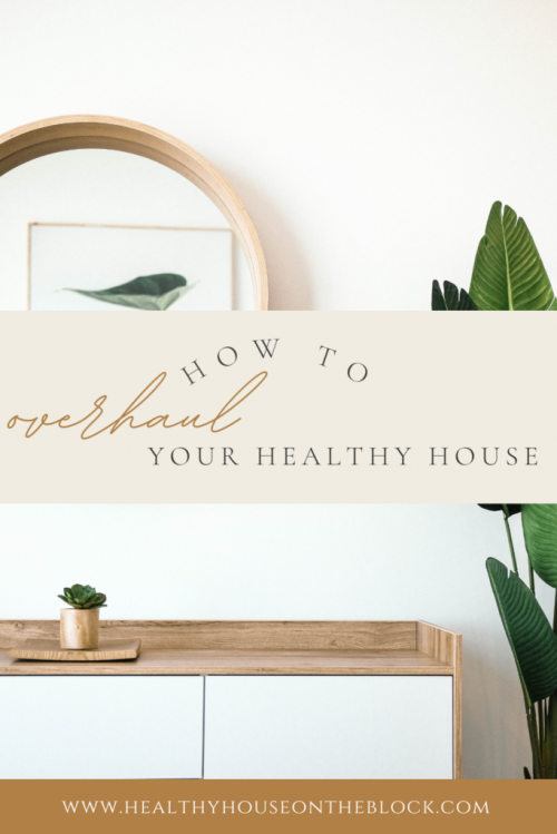 how to completely change your home to be a healthy home with a few small steps