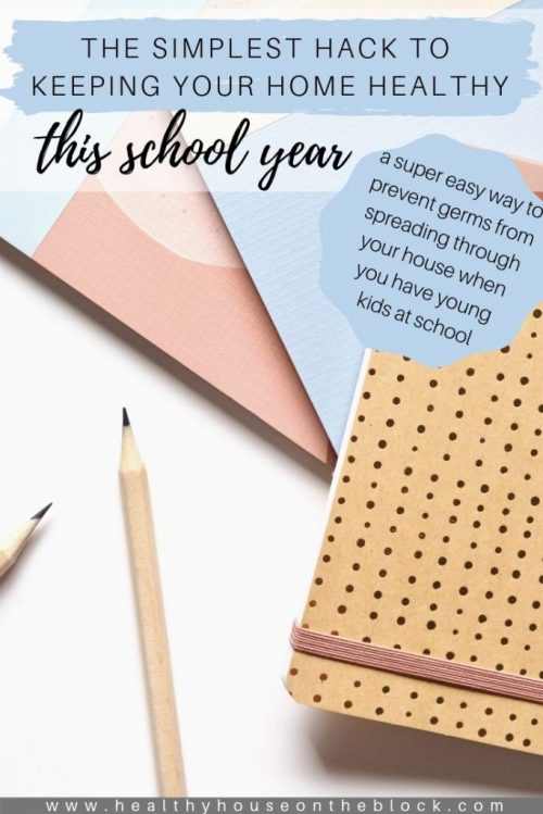how to keep your house healthy this school year with kids