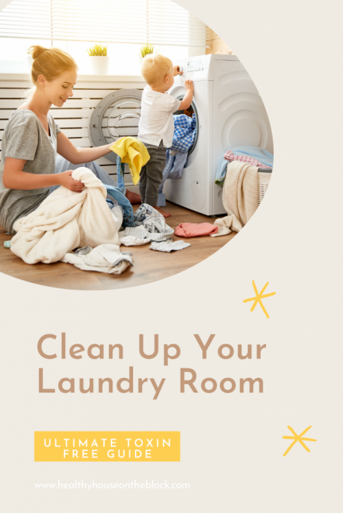 how to reduce toxins and chemicals in your laundry room through product swaps and simple habits