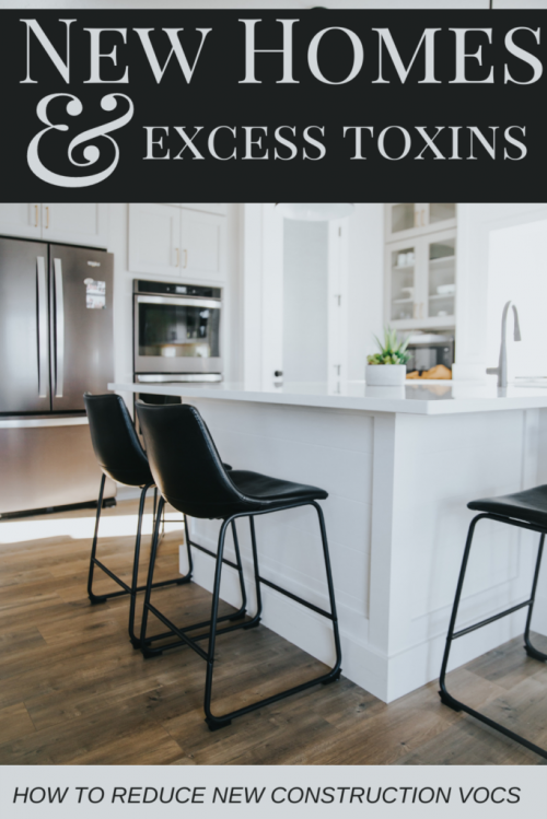 how to reduce toxins in a new construction home during the first two years