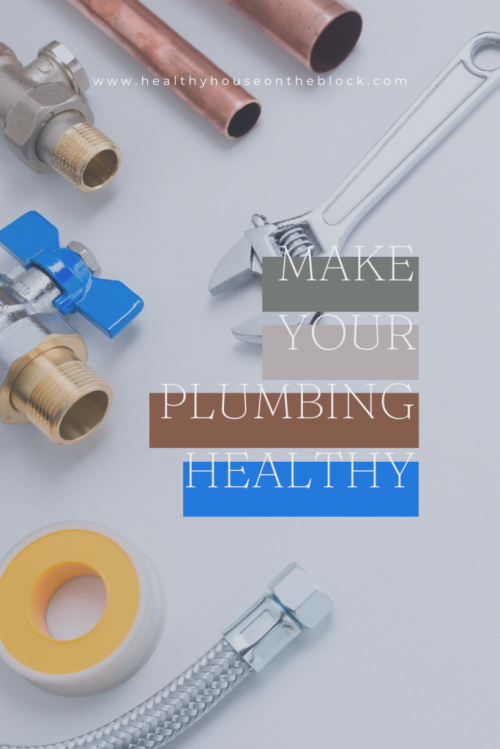 how to reduce toxins in your plumbing system