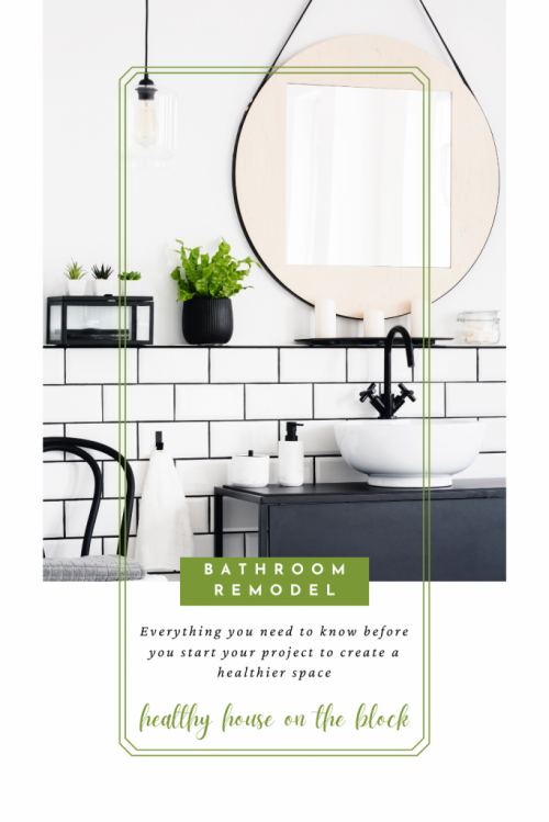 how to remodel your bathroom with fewer toxins and better products and materials