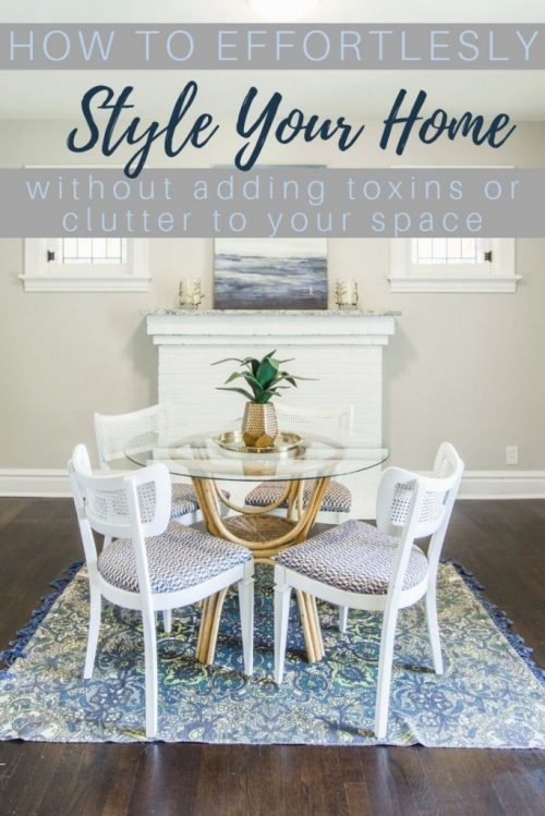 how to style your home without toxins or clutter