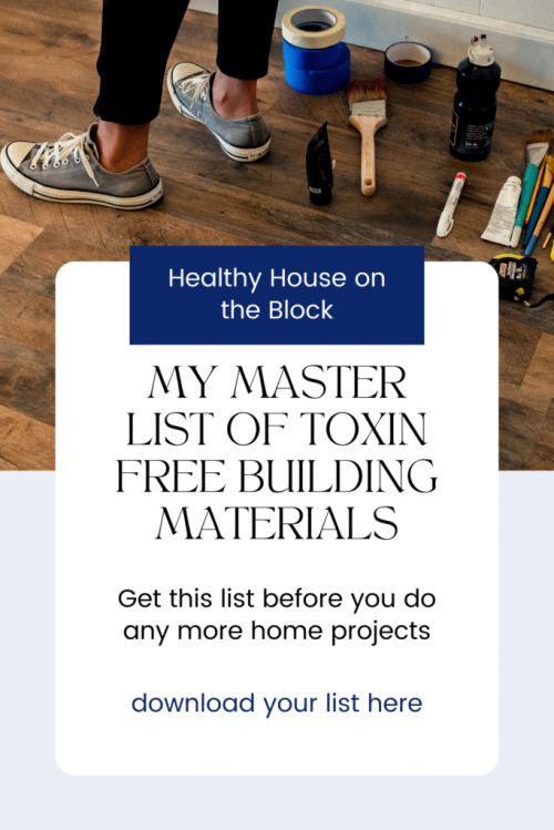master list of toxin free building materials for any home project