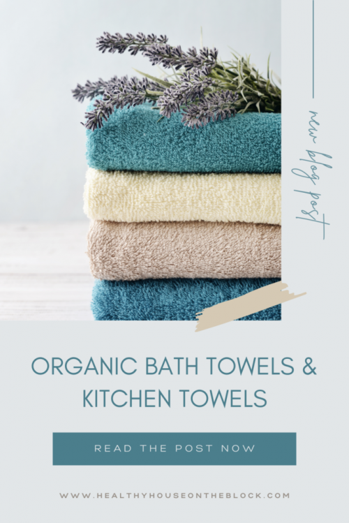 organic bath towels and organic kitchen towels for your entire home