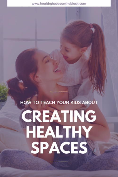 raising healthy kids to create healthy spaces