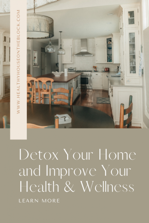 remove toxins from your home and improve your health and wellness by detoxing