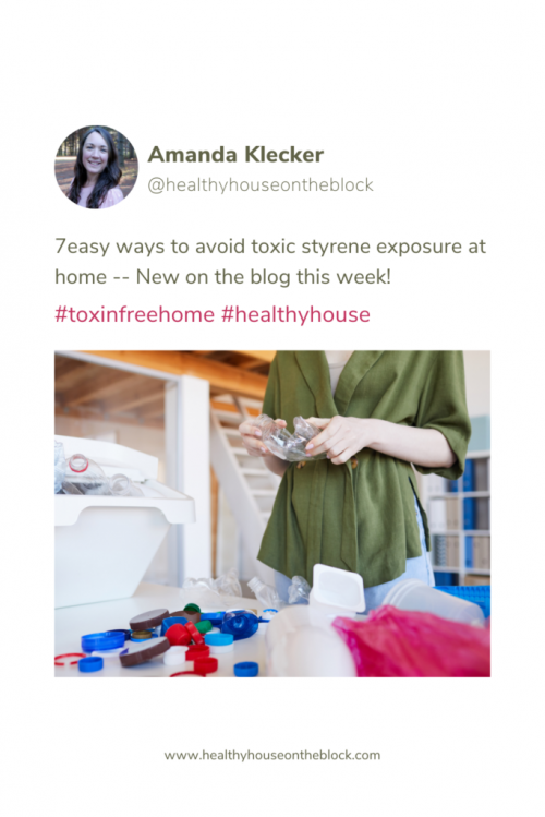 seven easy ways to completely avoid styrene exposure at home and why it's so important to your health