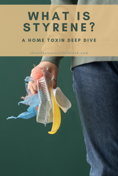 styrene at home _ a toxin deep dive with a building biology practitioner and home toxin expert