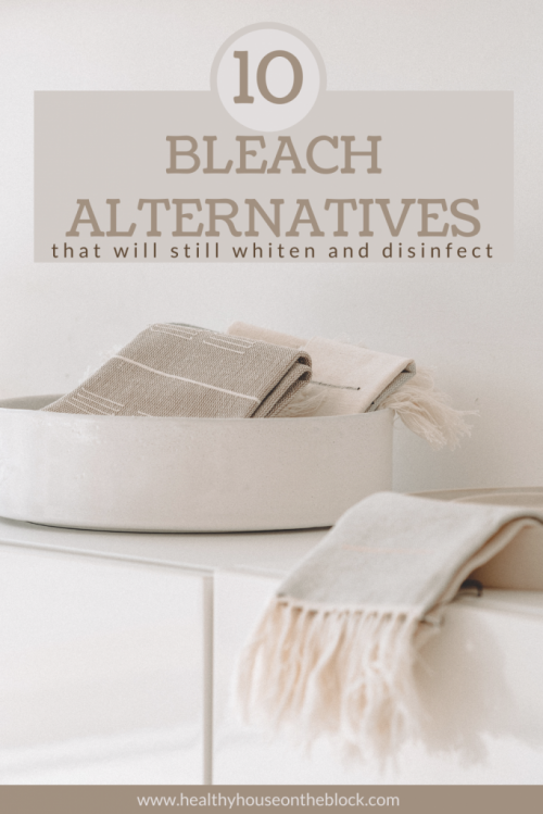 ten bleach alternative options that will still whiten and disinfect