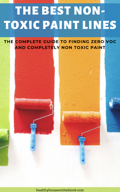 The Guide to Finding Truly Non Toxic Paint 2020 - Healthy House on the Block