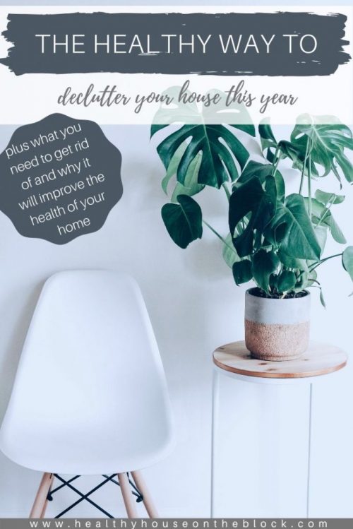 the healthy way to declutter and how it will improve your health of your home