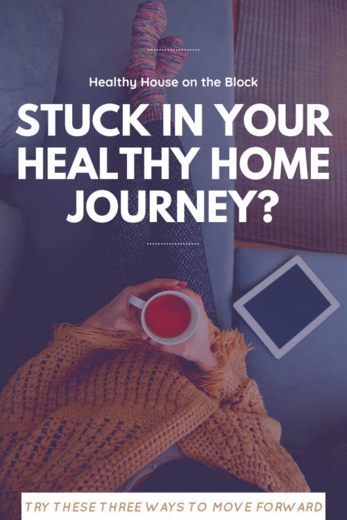 the three things you can do today to help you move forward and gain momentum in your healthy house journey
