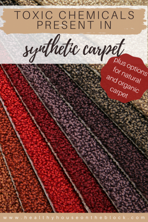 toxic chemicals present in synthetic carpet and how it affects your home and body