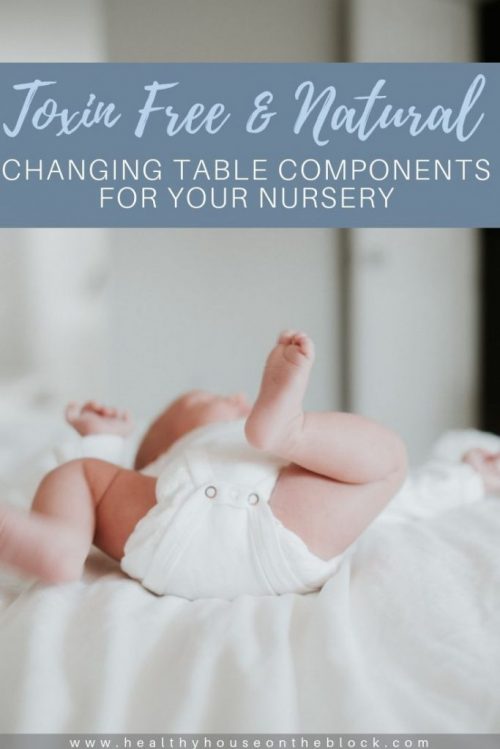 toxin free changing table with non toxic baby products
