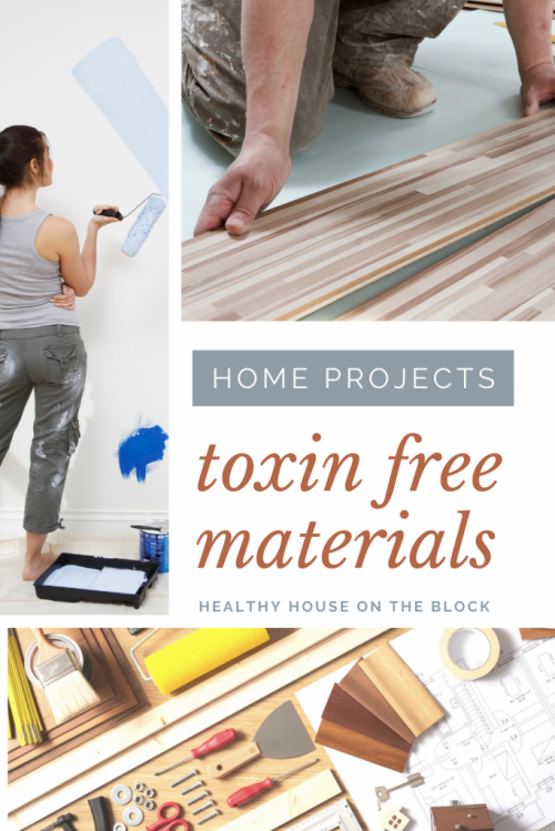 toxin free materials for your next home improvement project