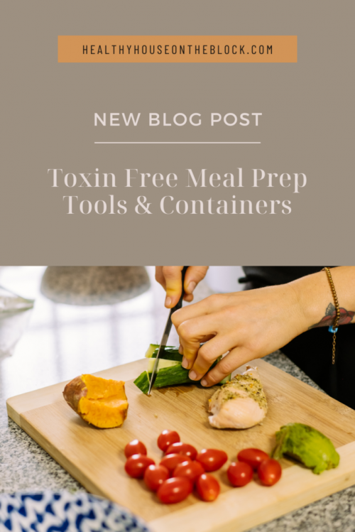 toxin free meal prep tools and meal prep containers that are super affordable and easy to swap out