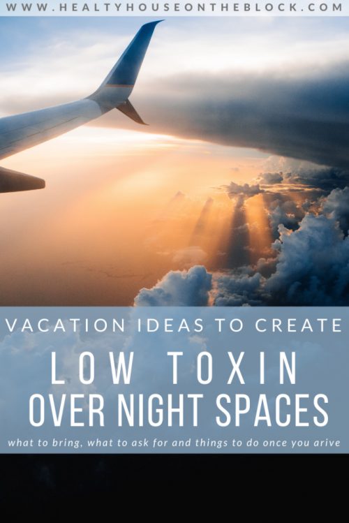 travel ideas for a low toxin vacation_ what to bring on vacation, questions to ask the hotel and things to do once you arrive at your rental