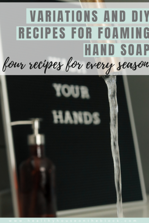 variations of diy foaming hand soap for every season