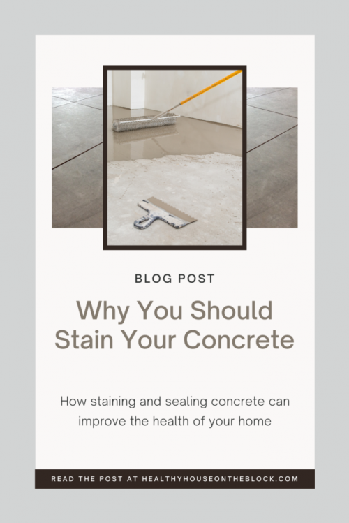 why staining and sealing your concrete can improve your indoor air quality